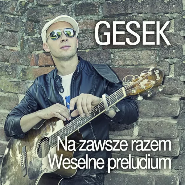 Gesek - Na Zawsze Razem