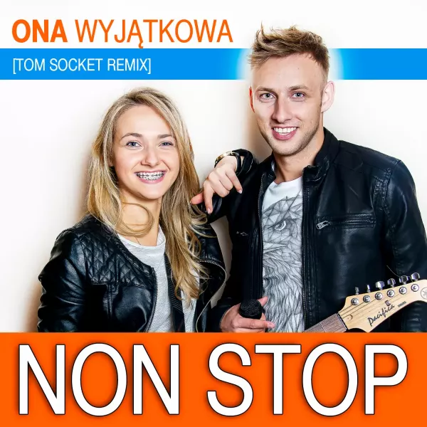 Non Stop - Ona Wyjątkowa (Tom Socket Remix)