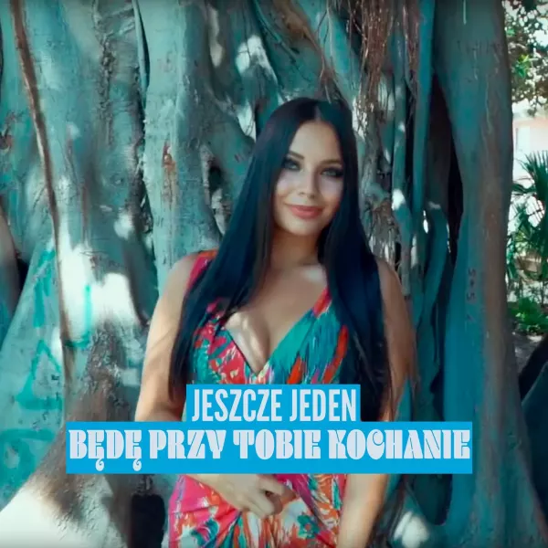 Jeszcze Jeden - Będę Przy Tobie Kochanie
