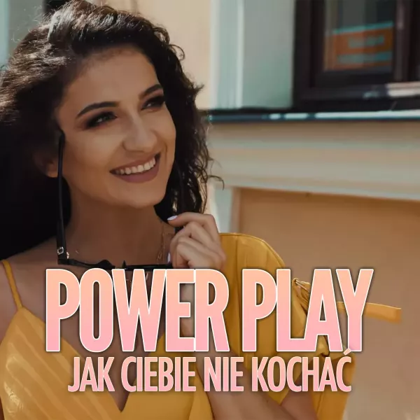 Power Play - Jak ciebie nie kochać