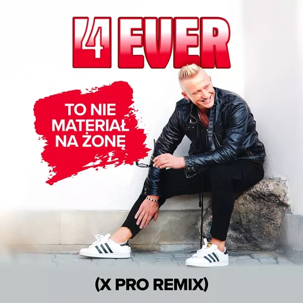 4Ever - To Nie Materiał na Żonę (X Pro Remix)