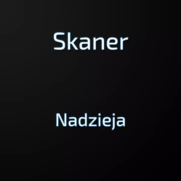 Skaner - Nadzieja