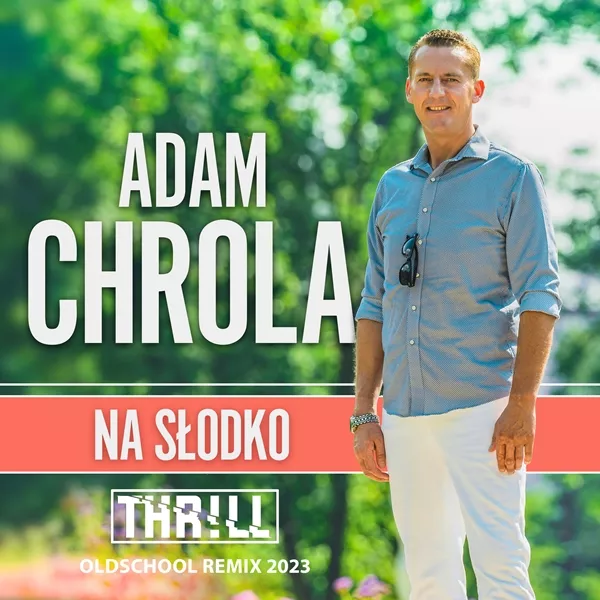 Adam Chrola - Na Słodko (THR!LL Oldschool Remix)