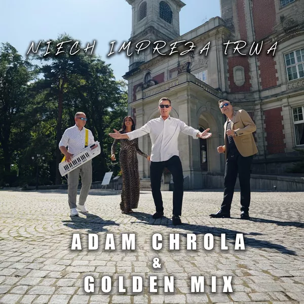 Adam Chrola / Golden Mix - Niech impreza trwa