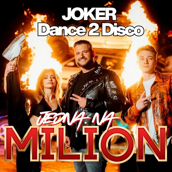 Joker & Sequence feat. Dance 2 Disco - Jedna na Milion