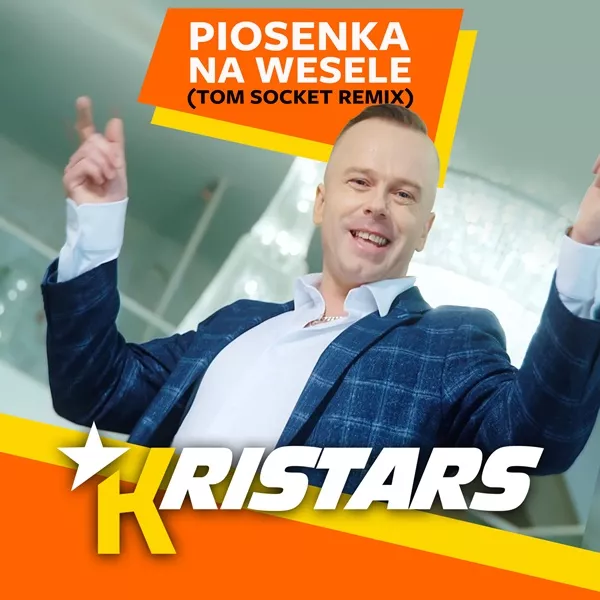 Kristars - Piosenka Na Wesele (Tom Socket Remix)
