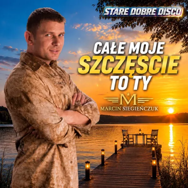 Marcin Siegienczuk - Całe moje szczęście to ty