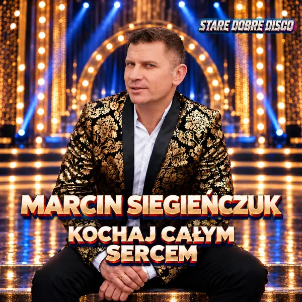 Marcin Siegieńczuk - Kochaj Całym Sercem