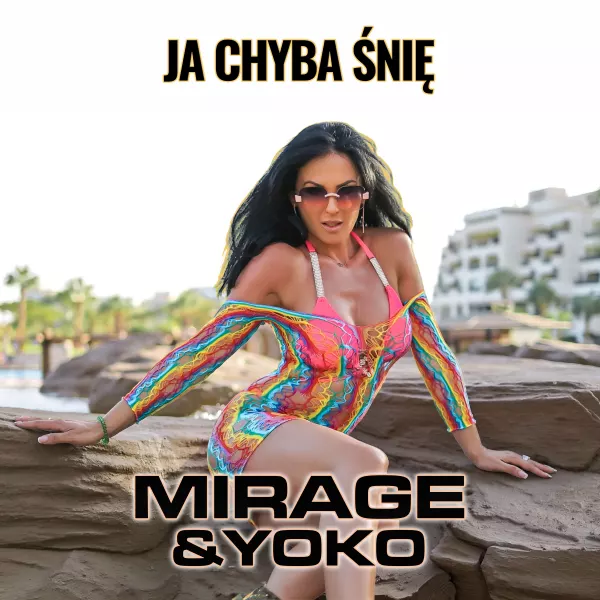 Mirage & Yoko - Ja chyba śnię