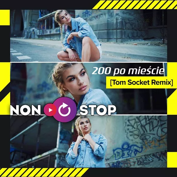 Non Stop - 200 po mieście (Tom Socket Remix)