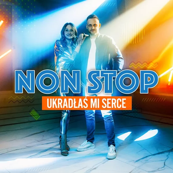 Non Stop - Ukradłaś Mi Serce