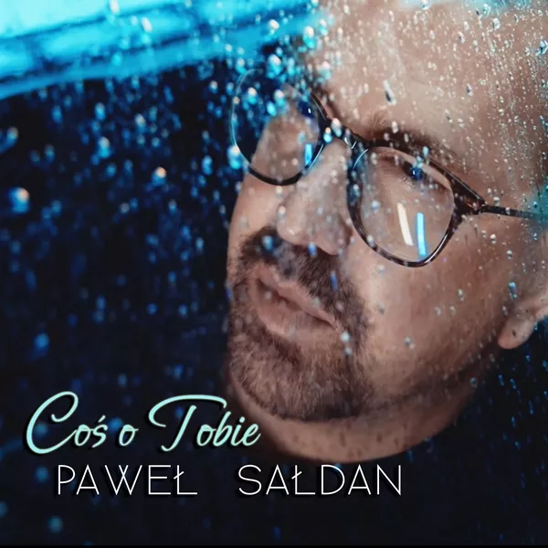 Paweł Sałdan - Coś o Tobie