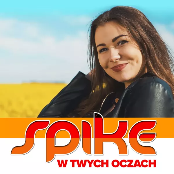 Spike - W Twych Oczach