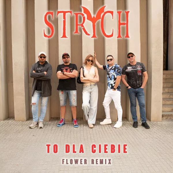 Strych - To Dla Ciebie (Flower Remix)