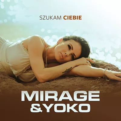Mirage & Yoko - Szukam Ciebie