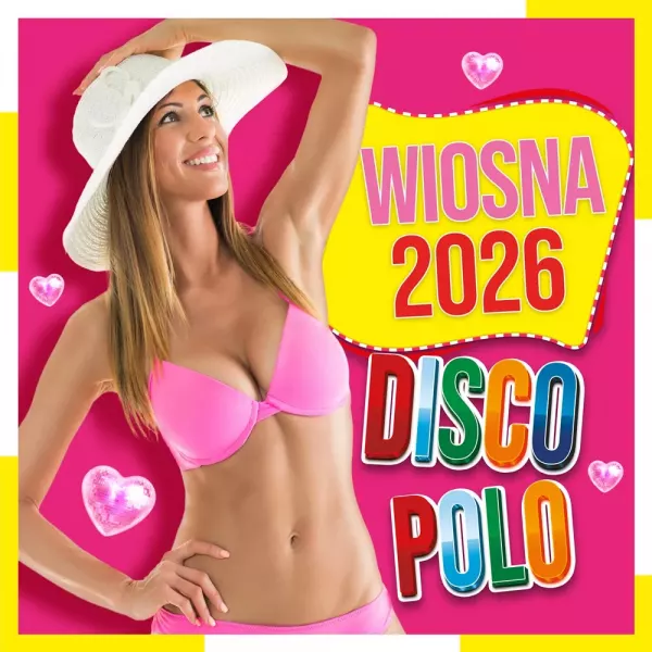 Wiosna 2026 - Hity Disco Polo
