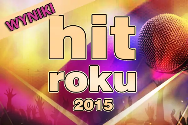 Wyniki: HIT ROKU 2015