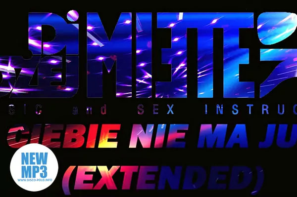 Nowość: Di Dżej Mietek - Ciebie nie ma już