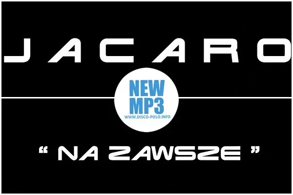 Nowość: Jacaro - Na zawsze