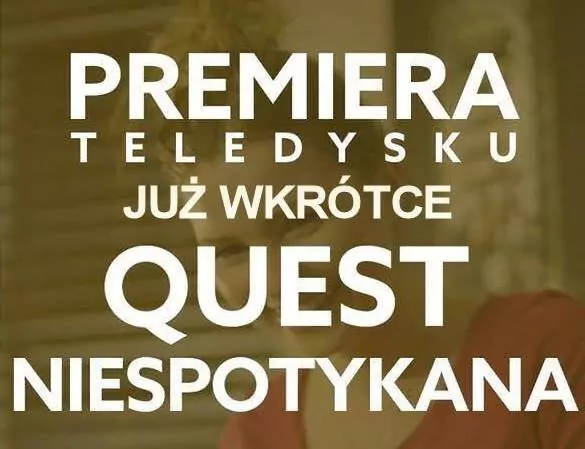 Quest ma powody do dumy. Dlaczego?