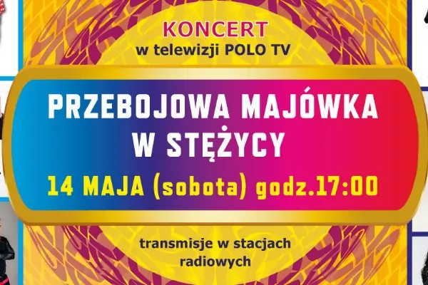 Przebojowa Majówka w Stężycy już w sobotę