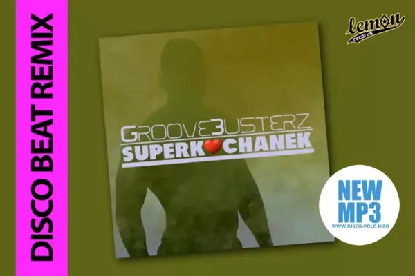 Nowość: GrooveBusterz - Superkochanek (DiscoBeat)