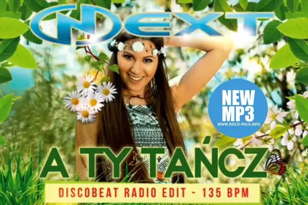 Next - A ty tańcz w remixie DiscoBeat'a | AUDIO