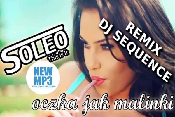 Nowość: Soleo - Oczka Jak Malinki | Dj Sequence Remix (Official Audio)