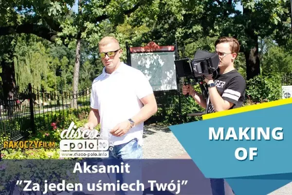 Making of: Aksamit - Za jeden uśmiech Twój | VIDEO
