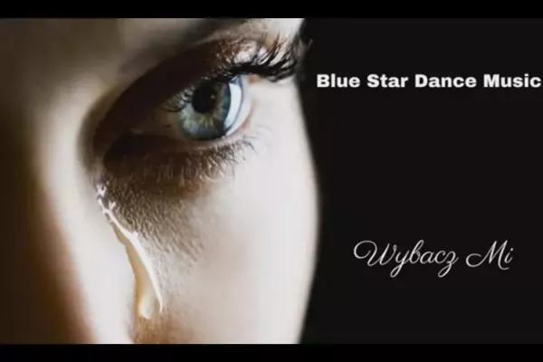Premiera muzyczna: Blue Star Dance Music - Wybacz mi | AUDIO