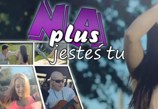 Premiera: Na Plus - Jesteś Tu