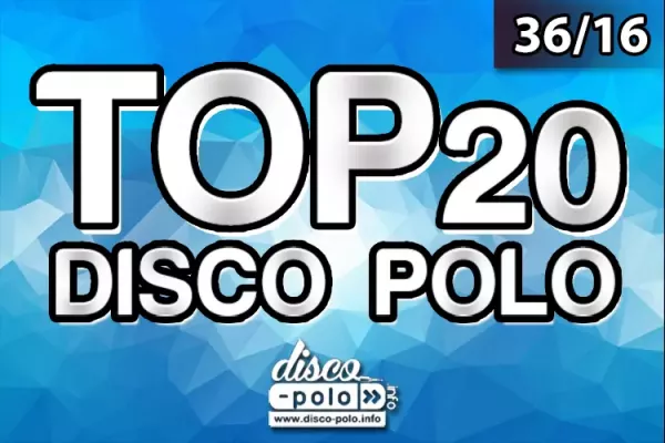 Lista Przebojów Top 20 Disco Polo | 36/2016