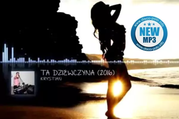 Nowość: Krystian - Ta dziewczyna | AUDIO