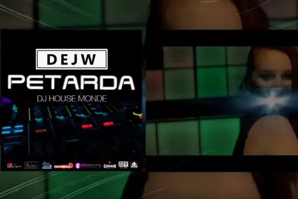 Dejw - Petarda (Dj House Monde Remix) | NOWOŚĆ
