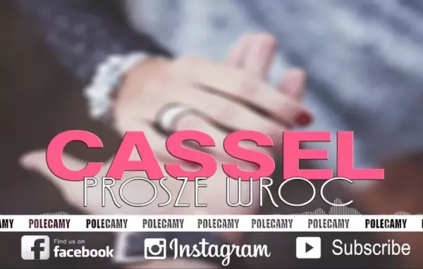 Cassel - Proszę Wróć | Premiera!