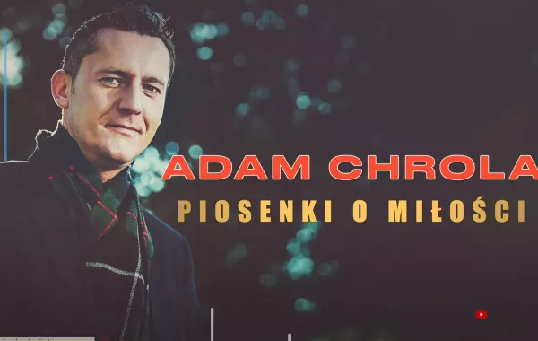 Adam Chrola – piosenki o miłości w wyjątkowej składance dostępnej całkowicie za darmo