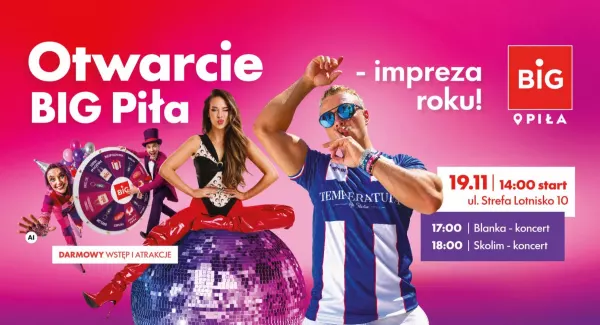 Blanka i Skolim zagrają w Pile! Godziny występów i atrakcje otwarcia BIG Piła