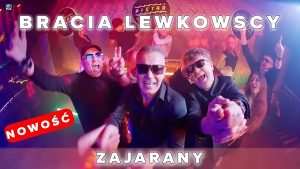 Bracia Lewkowscy wracają po latach! Ich nowa piosenka ”Zajarany” podbije scenę disco polo

