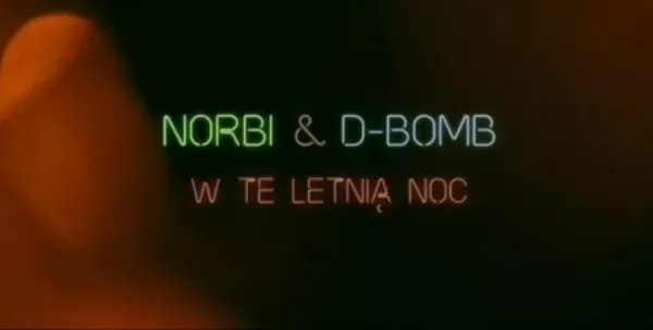 D-Bomb i Norbi „W letnią noc„! Zobacz przedpremierę!