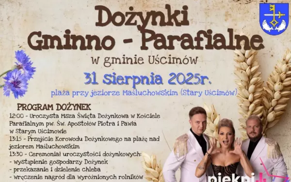 Dożynki Gminno-Parafialne w Uścimowie 2025. Piękni i Młodzi, Eratox i News wystąpią na scenie