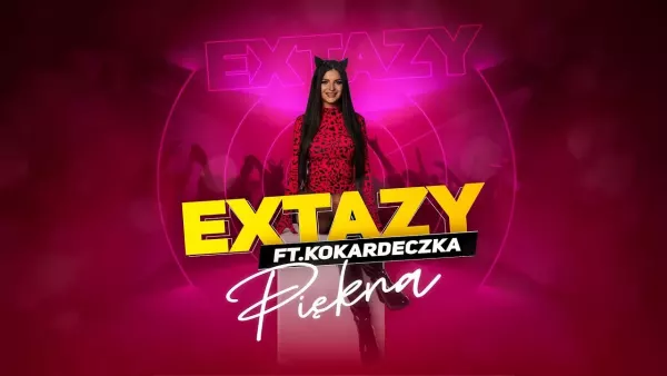 Gorąca premiera disco polo: EXTAZY ft. Kokardeczka - Piękna