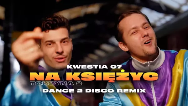 Gorąca premiera! Kwestia 07 i Dance 2 Disco znowu w muzycznym duecie! Nowość: „Na Księżyc (Toksyna 2)„