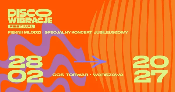 Jubileusz Pięknych i Młodych na Torwarze! Pierwsza edycja Disco Wibracje Festival 2027