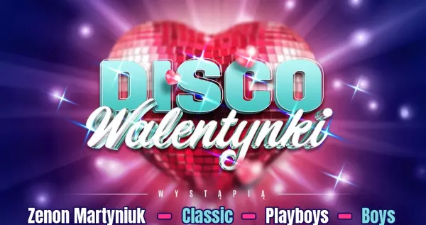 Kto zagra na Disco Walentynkach 2026?
