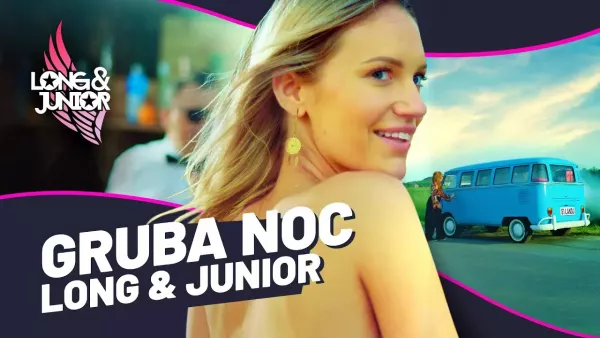 Long & Junior - „Gruba noc„ - nowy hit na polskiej scenie muzycznej