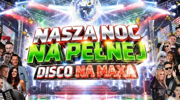 „Nasza noc na pełnej - Disco na Maxa" to 20 hitów. Playboys, Mirage & Yoko i Marcin Siegieńczuk w jednej składance