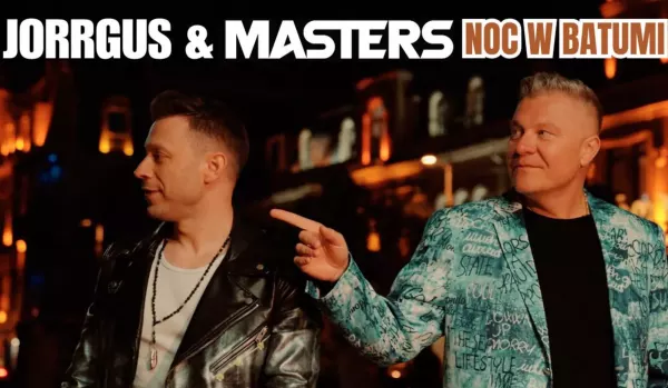 ”Noc w Batumi” – Jorrgus i Masters prezentują nowy taneczny hit!