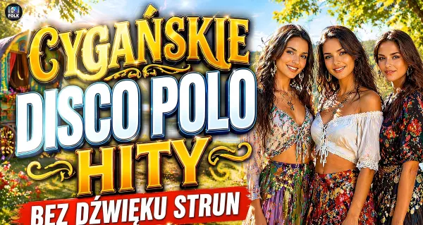 Nowa składanka disco polo „Cygańskie Disco Polo - Hity bez dźwięków strun" już dostępna