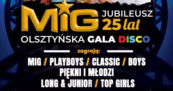 Olsztyńska Gala Disco 2025 zespół MIG świętuje 25-lecie! Kto wystąpi, bilety!