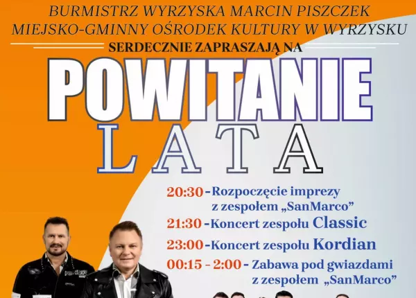 Powitanie Lata w Wyrzysku 2024! Wystąpią Classic i Kordian